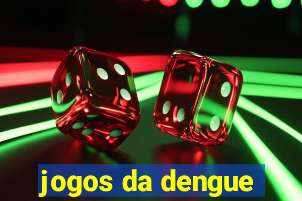 jogos da dengue